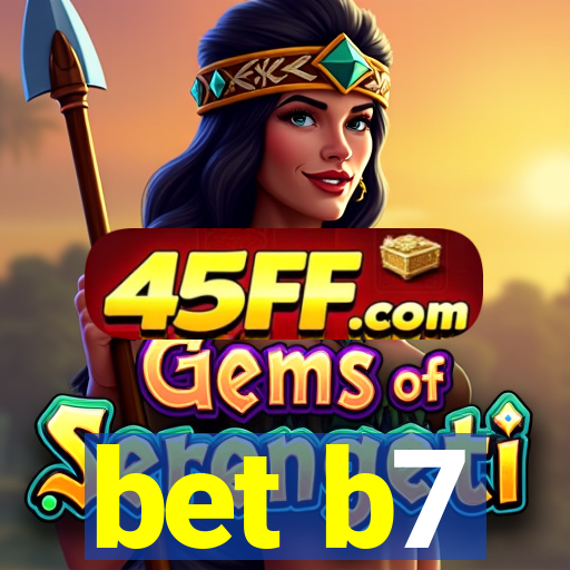 bet b7